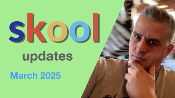 Skool Updates March 2025